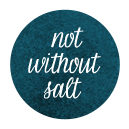 Not Without Salt